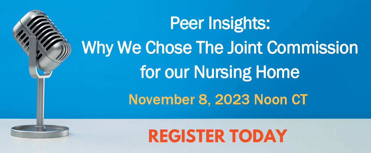 Peer Insights: Why We Chose The Joint Commission for our Assisted Living Community